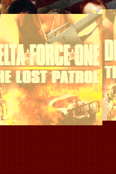 Delta Force One: The Lost Patrol