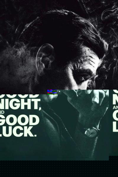 Good Night, and Good Luck