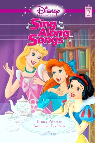Disney Princess Sing Along Songs: Enchanted Tea Party