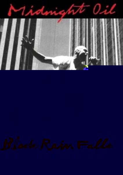 Midnight Oil: Black Rain Falls