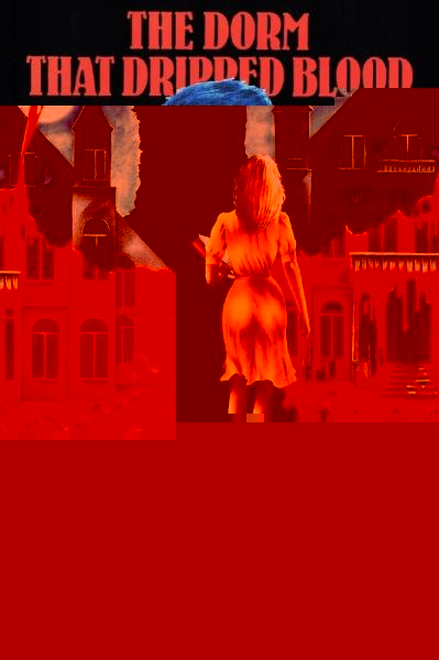 The Dorm That Dripped Blood