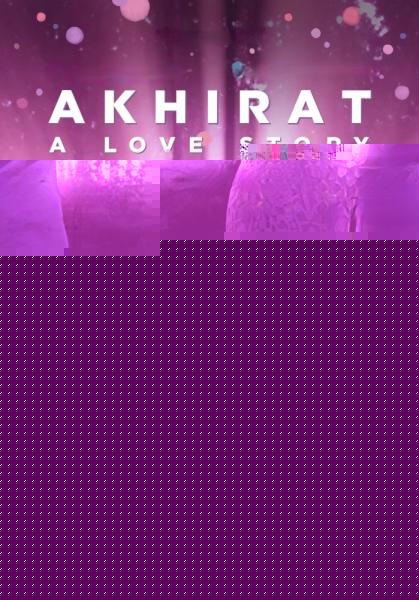 Akhirat: A Love Story