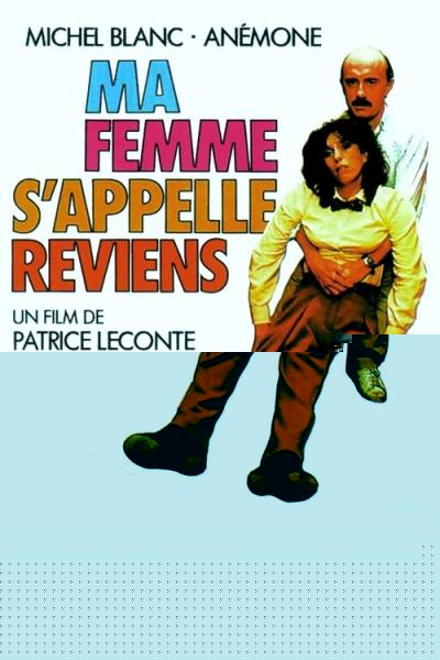 Ma femme s'appelle reviens